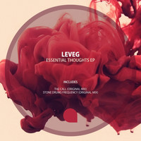 Leveg - Essential Thoughts EP