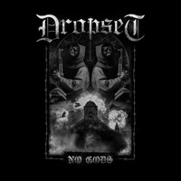 Dropset - No Gods (Demo 2015)