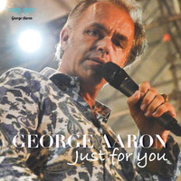 George Aaron - Just for You