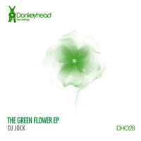 DJ Jock - The Green Flower EP