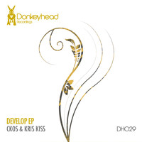 Ckos & Kris Kiss - Develop EP