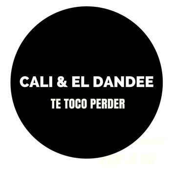 Cali Y El Dandee - Te Toco Perder