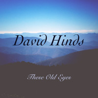 David Hinds - These Old Eyes