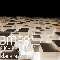 Black Mafia DJ - Fuck Keys (feat. Black Mafia DJ)
