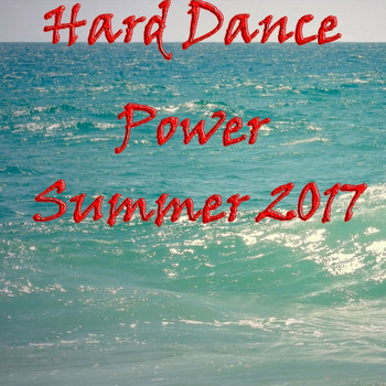 Various Artists - Hard Dance Power Summer 2017