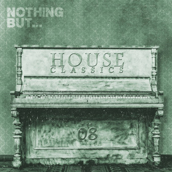 Various Artists - Nothing But... House Classics, Vol. 8