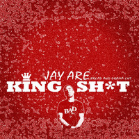 Jay Are - King Shit