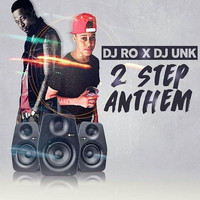 DJ Unk - 2 Step Anthem (feat. DJ Unk)