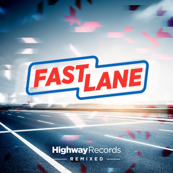 Various Artists - Fast Lane. Highway Records Remixed