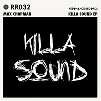 Max Chapman - Killa Sound EP