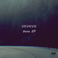 Vicvicvic - Gone EP