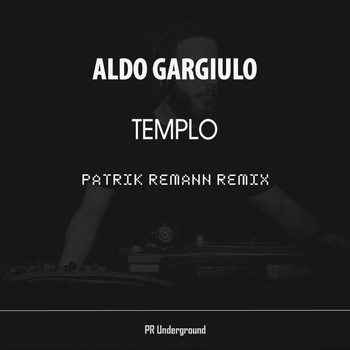 Aldo Gargiulo - Templo (Patrik Remann Remix)