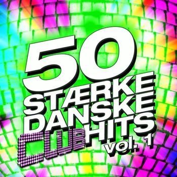 Various Artists - 50 Stærke Danske Club Hits Vol. 1
