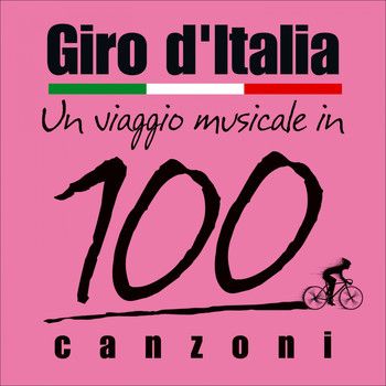 Various Artists - Giro d'italia, un viaggio musicale in 100 canzoni