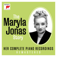 Maryla Jonas - The Maryla Jonas Story - Her Complete Piano Recordings