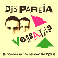 DJs Pareja - No Tomarán Acción (Murias Remixes)