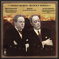 Rudolf Serkin - Rudolf Serkin and Adolf Busch Play Bach, Beethoven & Schumann