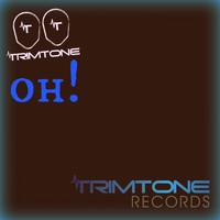 Trimtone - Oh!