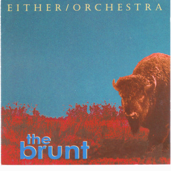 Either/Orchestra - The Brunt