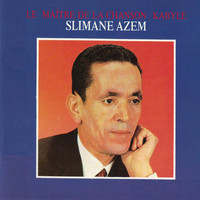 Slimane Azem - Le maître de la chanson kabyle