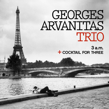 Georges Arvanitas - The Georges Arvanitas Trio: 3 A.M. + Cocktail for Three