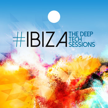 Various Artists - #Ibiza: The Deep Tech Sessions