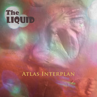 The Liquid - Atlas Interplan