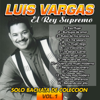 Luis Vargas - Solo Bachata de Colección, Vol. 1