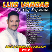 Luis Vargas - Solo Bachata de Colección, Vol. 2