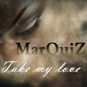 Marquiz - Take My Love