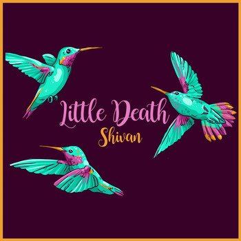 SHIVAN - Little Death