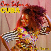 Grupo Sierra Maestra - Con Sabor a Cuba