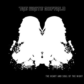 The White Buffalo - The Heart and Soul of the Night