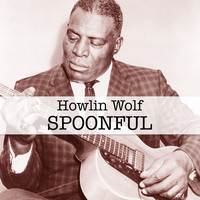 Howlin Wolf - Spoonful