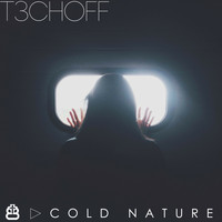 T3CHOFF - Cold Nature