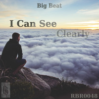 Big Beat - I Can See Clearly