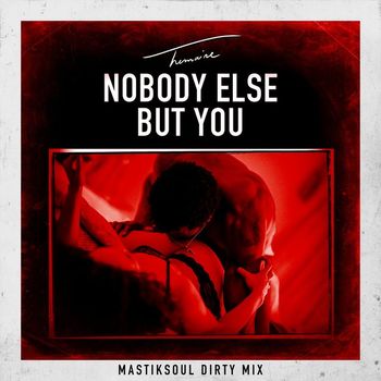 Trey Songz - Nobody Else but You (Mastiksoul Dirty Mix)