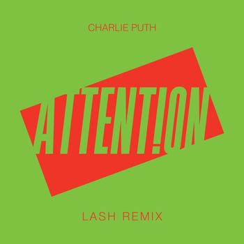 Charlie Puth - Attention (Lash Remix)