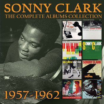 Sonny Clark - The Complete Albums Collection: 1957-1962