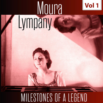 Moura Lympany - Milestones of a Legend - Moura Lympany, Vol. 1