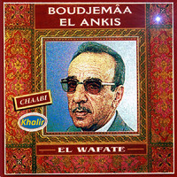 Boudjemaa El Ankis - El wafate