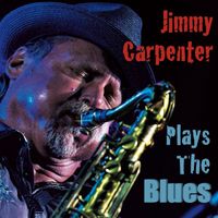 Jimmy Carpenter - Plays the Blues