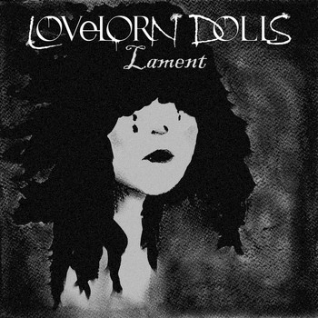 Lovelorn Dolls - Lament