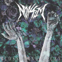 Noisem - Blossoming Decay
