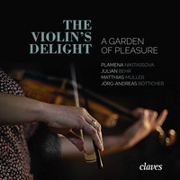 Plamena Nikitassova - The Violin’s Delight - A Garden of Pleasure