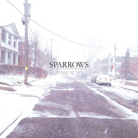 Sparrows - Dragging Hell