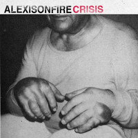 Alexisonfire - Crisis (Explicit)