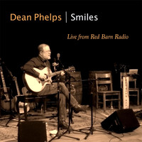 Dean Phelps - Smiles (Live from Red Barn Radio)