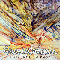 Electrochemical - I Am Until I'm Knot