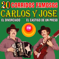Carlos Y José - 20 Corridos Famosos